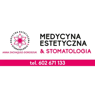 Medycyna Estetyczna & Stomatologia Anna Zachajusz-Doroszuk
